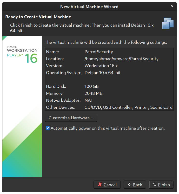 VMware Workstation/Player - You can further customize the hardware if you like